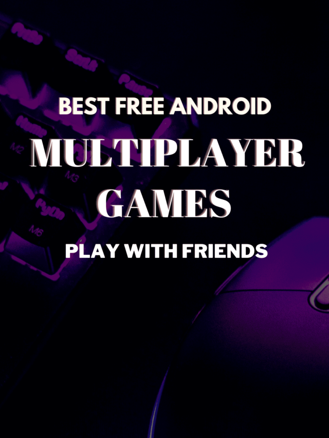 Best Free Android Multiplayer Games to Play with Friends